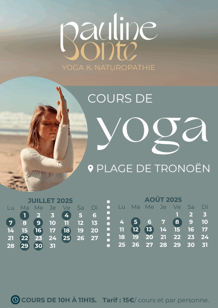 Pauline Bonte cours de yoga vinyasa hatha yoga adapté consultation naturopathe naturopathie pont l'abbé Plomelin Pluguffan Tremeoc Ploneour-Lanvern Penmarch Combrit Quimper Plobannalec pays bigouden finistère sud Bretagne avis yoga sur la plage Tronoën saint-jean trolimon été 2025