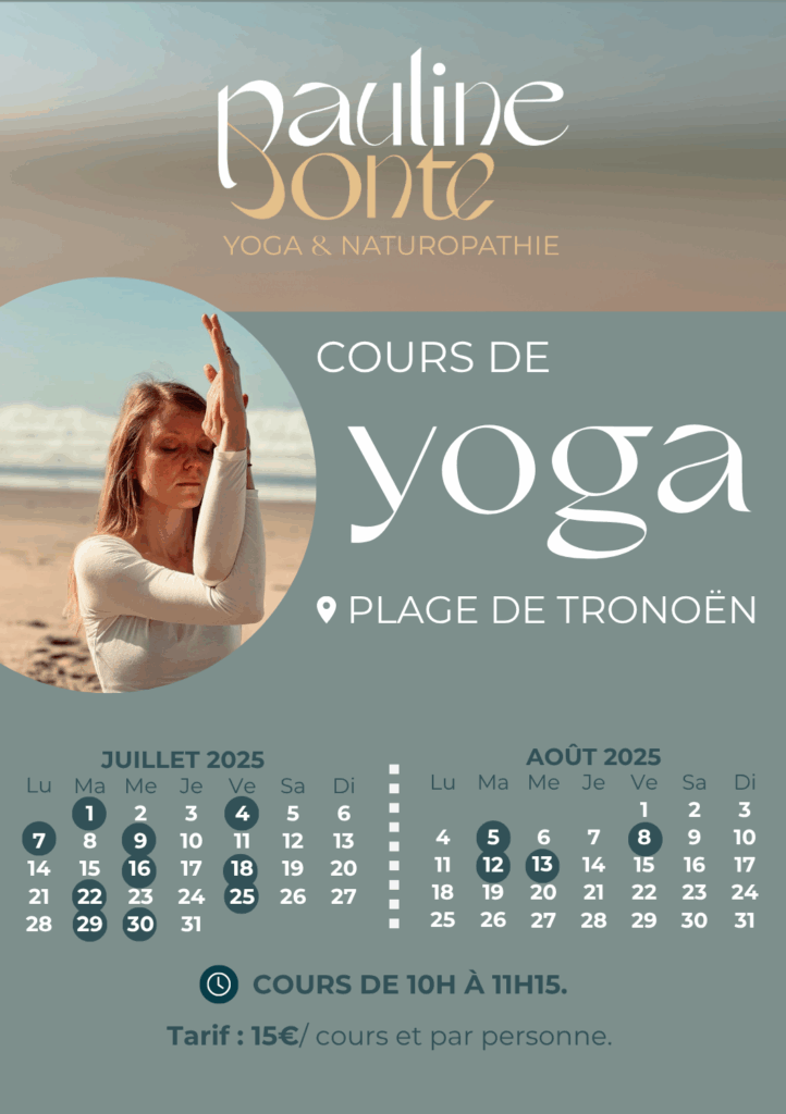Pauline Bonte cours de yoga vinyasa hatha yoga adapté consultation naturopathe naturopathie pont l'abbé Plomelin Pluguffan Tremeoc Ploneour-Lanvern Penmarch Combrit Quimper Plobannalec pays bigouden finistère sud Bretagne avis yoga sur la plage Tronoën saint-jean trolimon été 2025